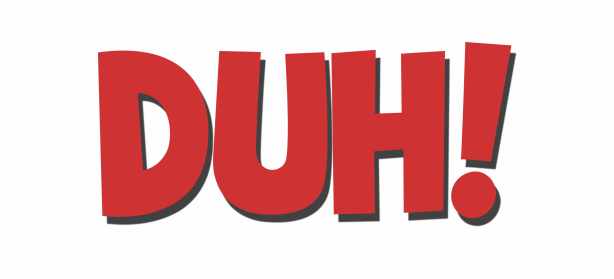 duh